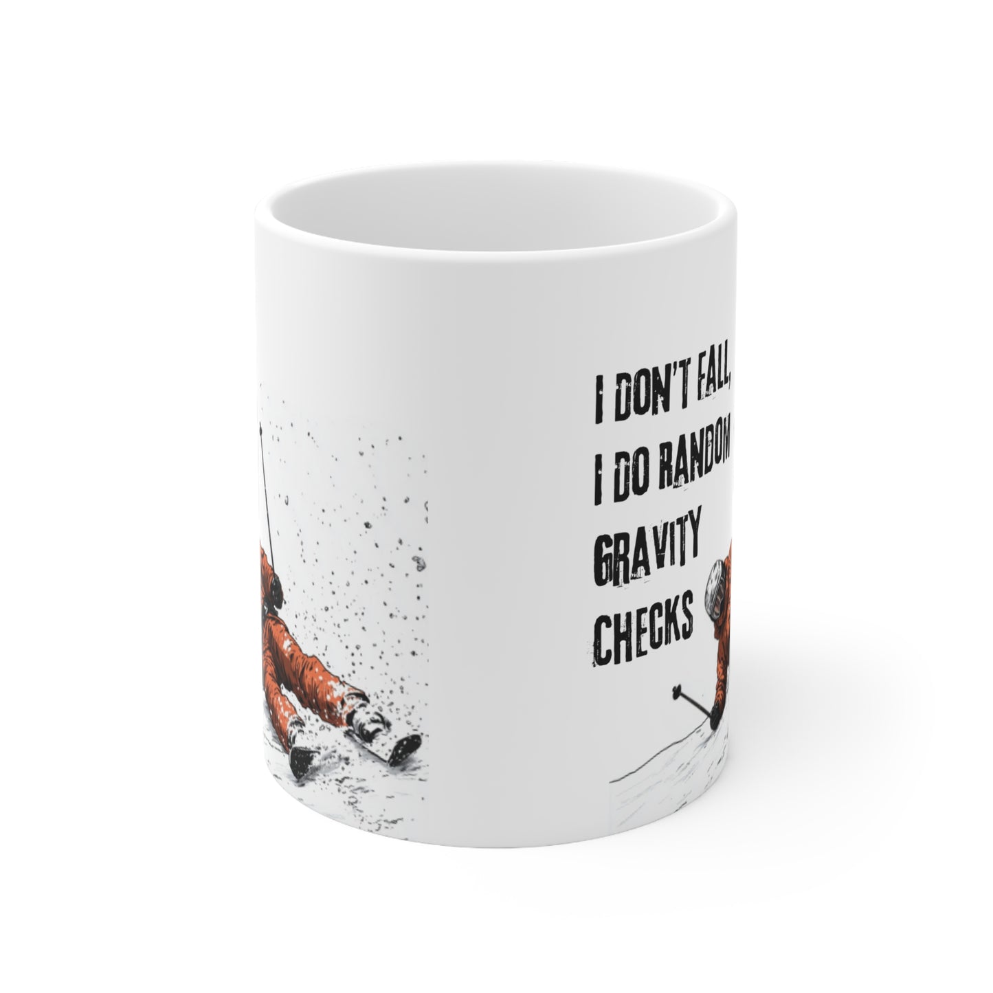 Ski Gravity Check 11oz Ceramic Mug "I Don't Fall I Do Random Gravity Checks"