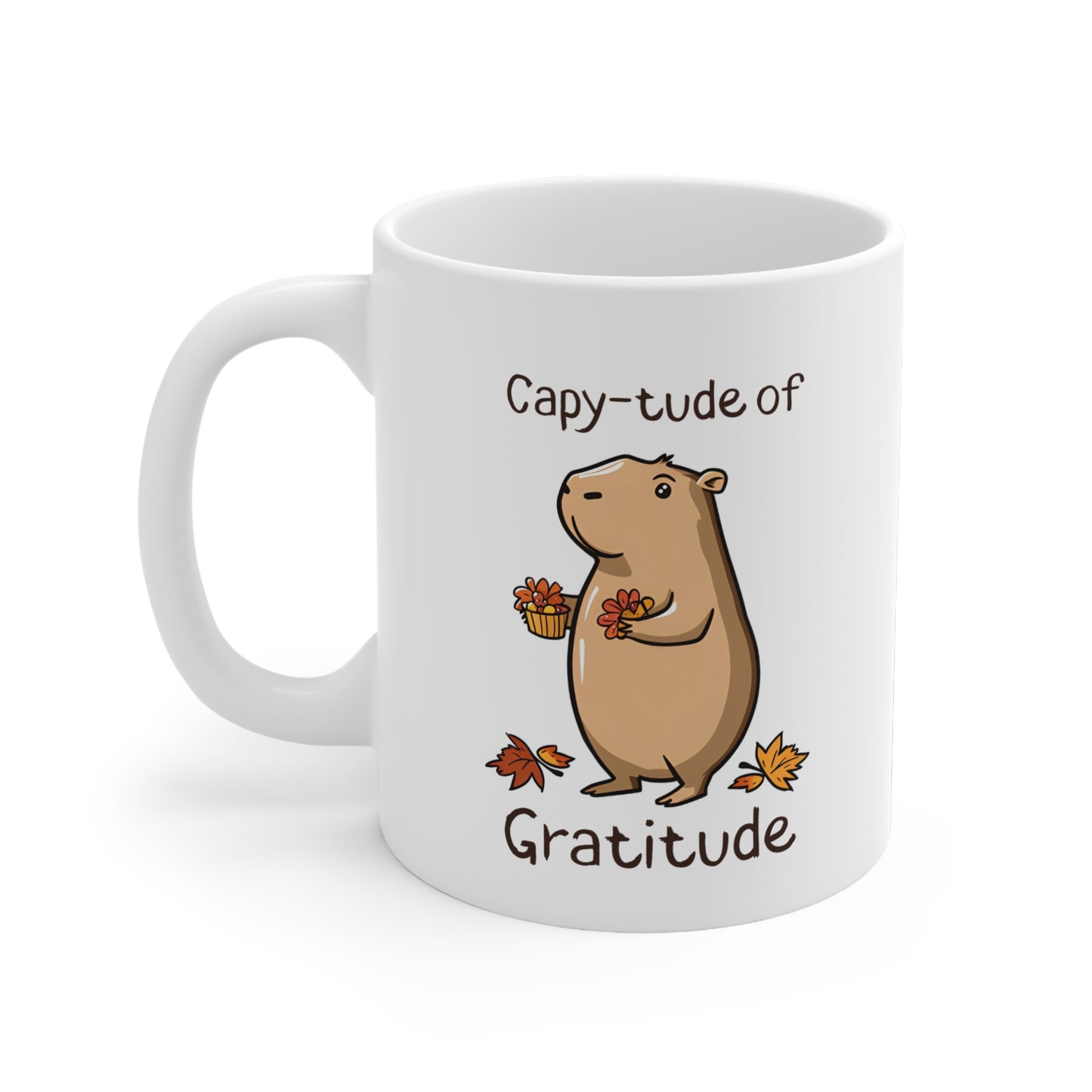 Capy-tude of Gratitude Thanksgiving Capybara Themed 11oz Ceramic Mug