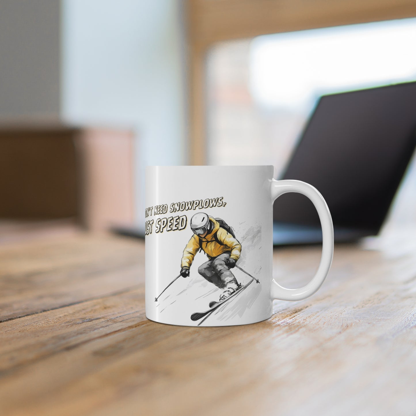 "I Don't Need Snowplows Just Speed", Expert Speed Skier Themed 11oz Ceramic Mug