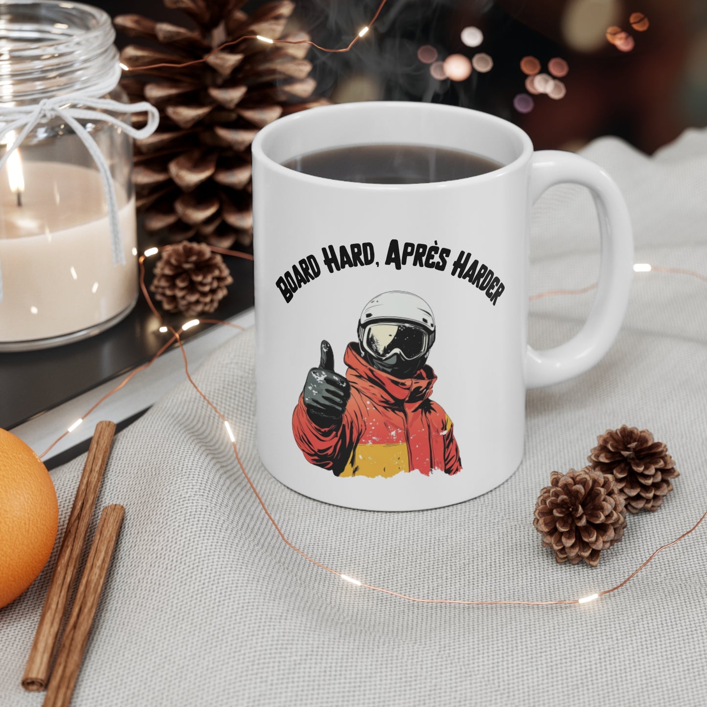 Snowboarding and Apres 11oz Ceramic Mug "Board Hard Apres Harder" Snowboard Themed Mug