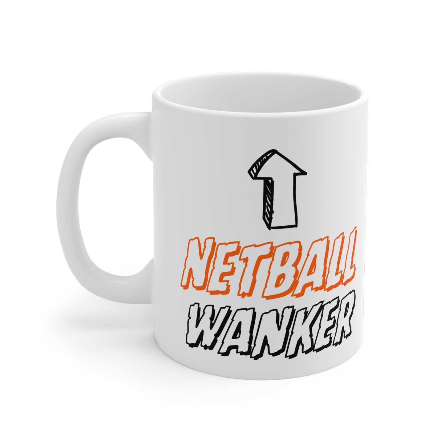 Netball Wanker Quote 11oz Ceramic Mug