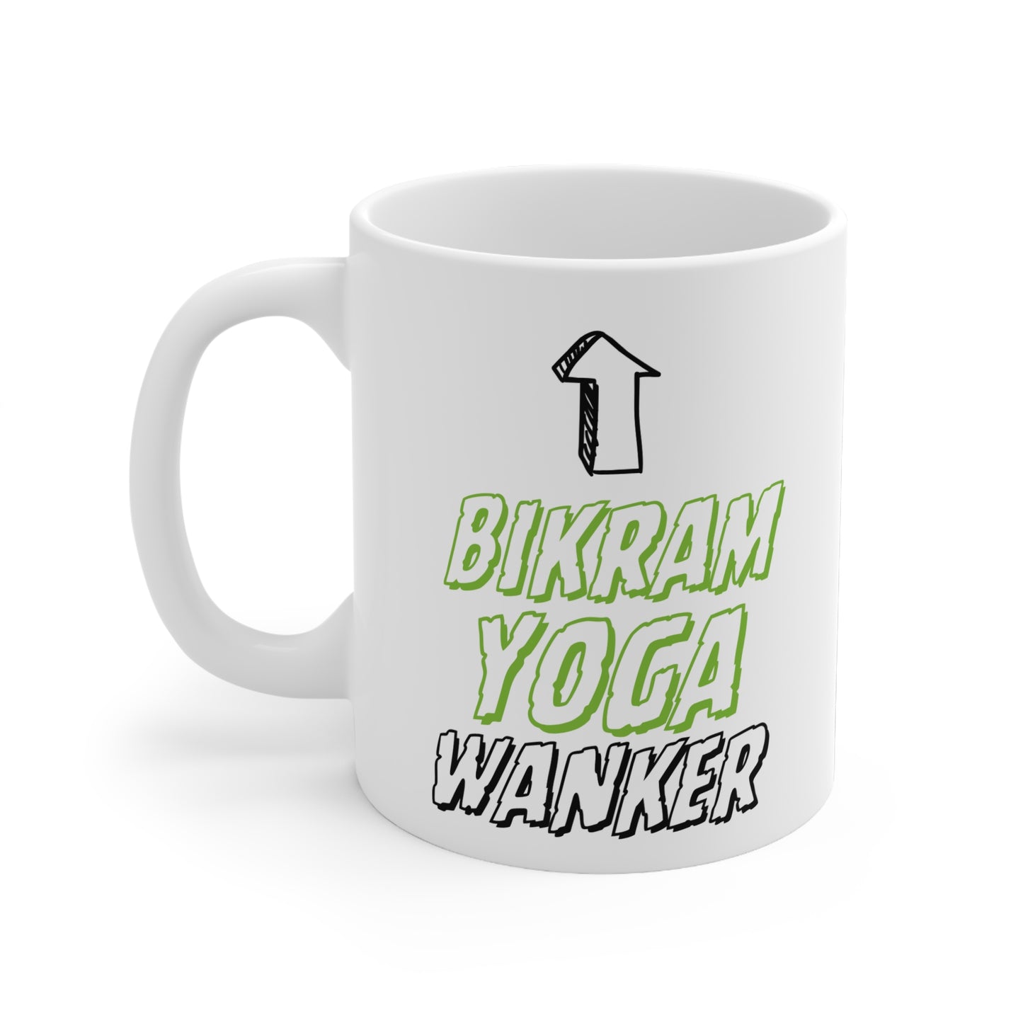 Bikram Yoga Wanker Quote 11oz Ceramic Mug