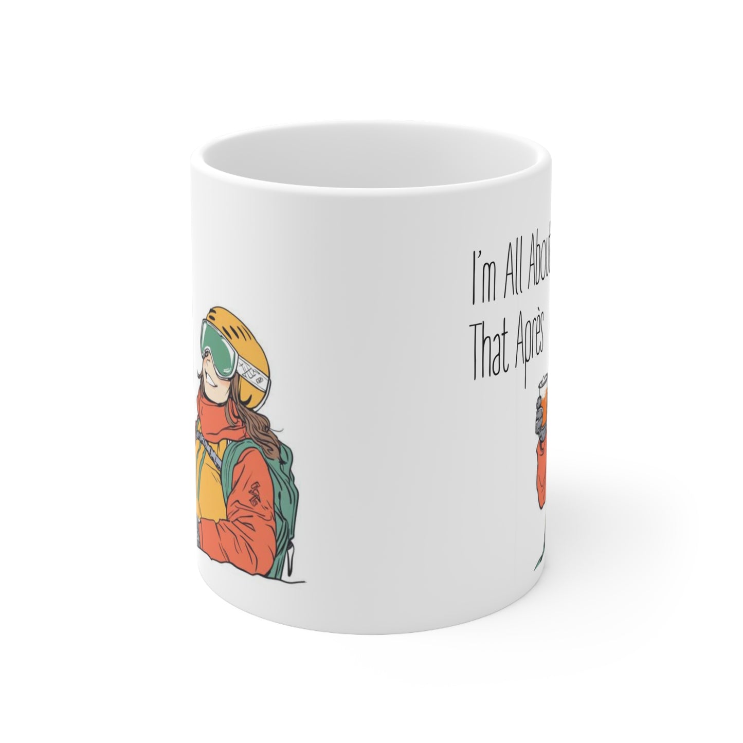 I'm all About that Apres, Ski Winter Sports Themed 11oz Ceramic Mug