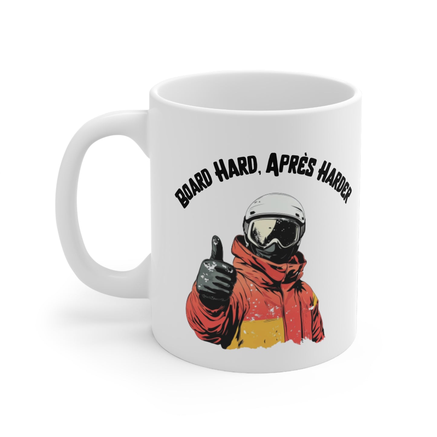 Snowboarding and Apres 11oz Ceramic Mug "Board Hard Apres Harder" Snowboard Themed Mug