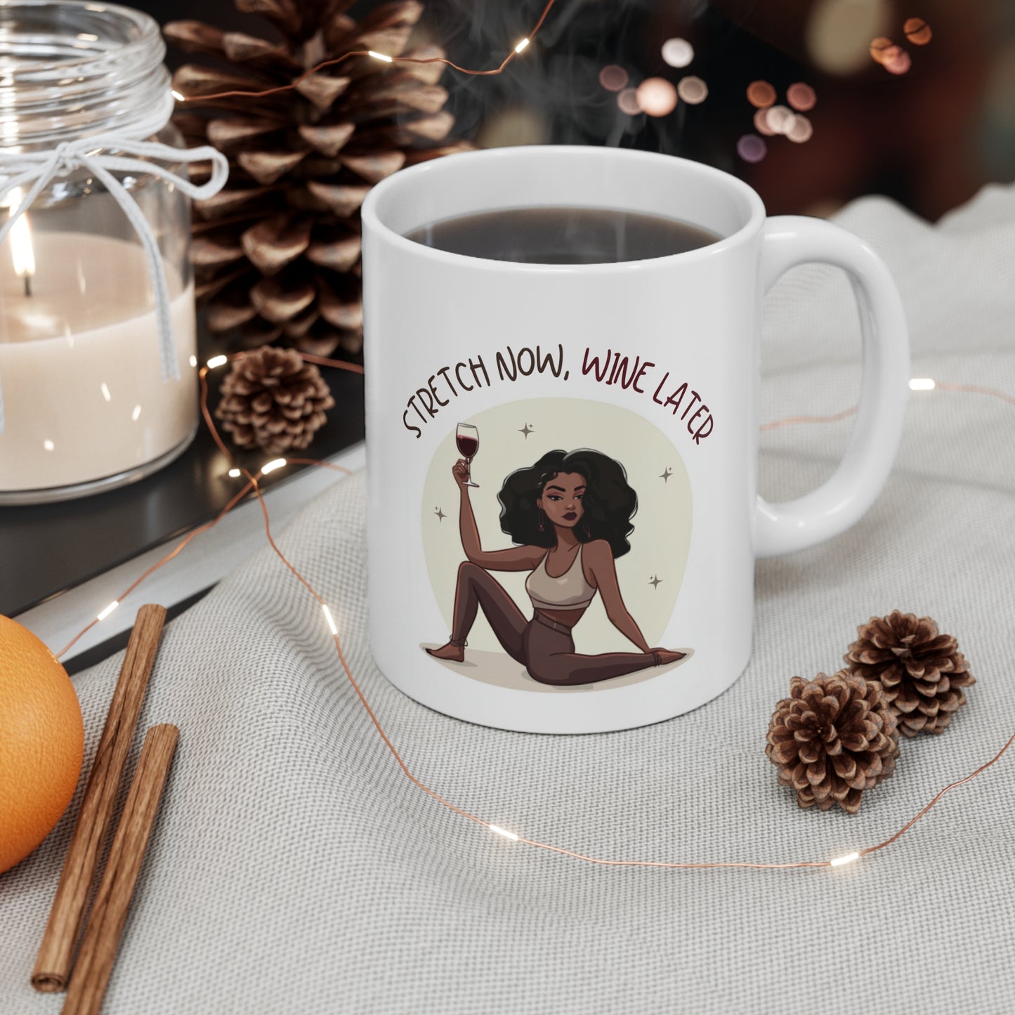 Stretch Now Wine Later (Black) Pilates Stretching Themed 11oz Ceramic Mug