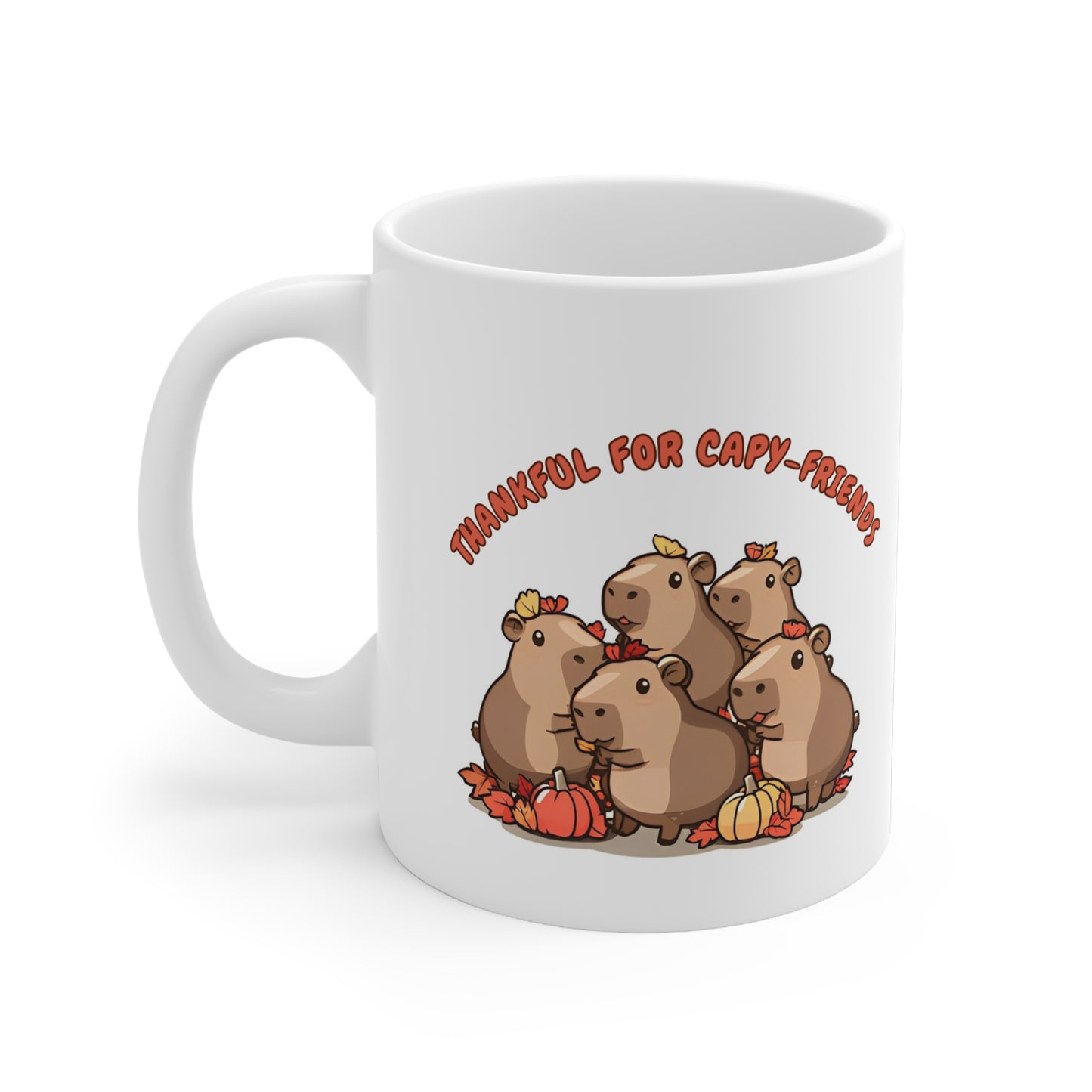 Thankful for Capy-friends, Thanksgiving Kawaii Capybaras 11oz Ceramic Mug
