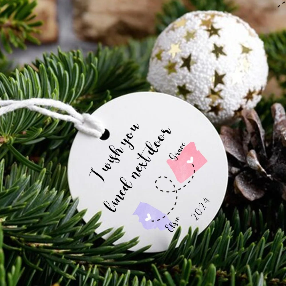 Weihnachtsbaumschmuck „Ich wünschte, du würdest nebenan wohnen“