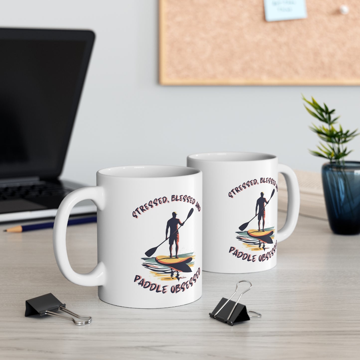"Stressed, Blessed and Paddle Obsessed" Funny Paddle Boarder Quote Mug
