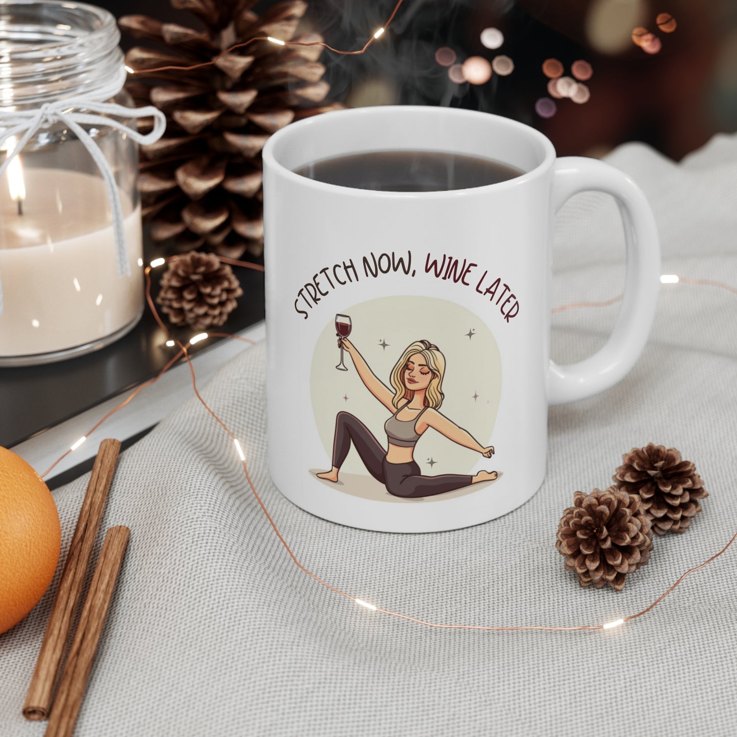 Stretch Now Wine Later (Blonde) Pilates Stretching Themed 11oz Ceramic Mug
