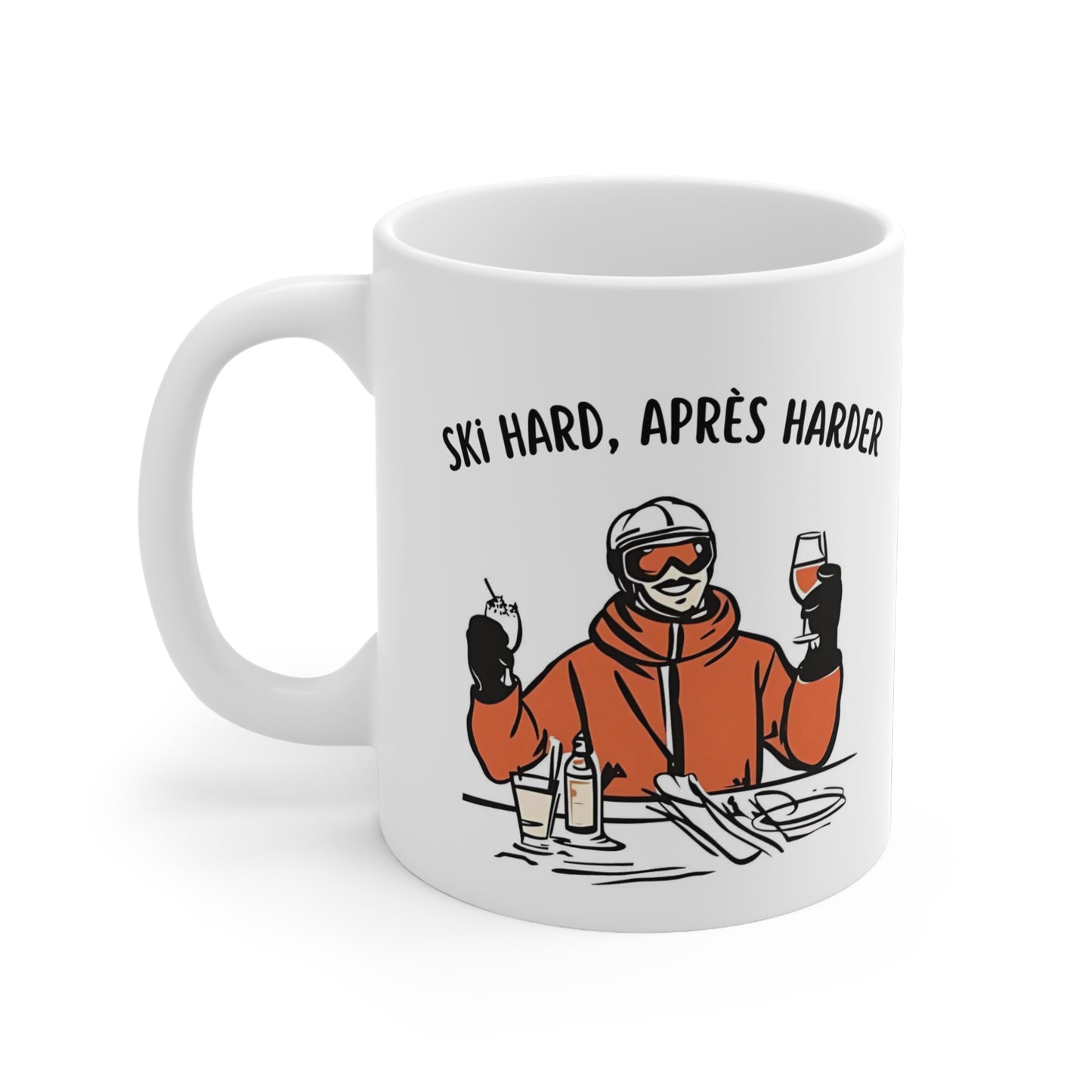 Ski Hard Apres Harder, Ski Winter Sports Themed 11oz Ceramic Mug