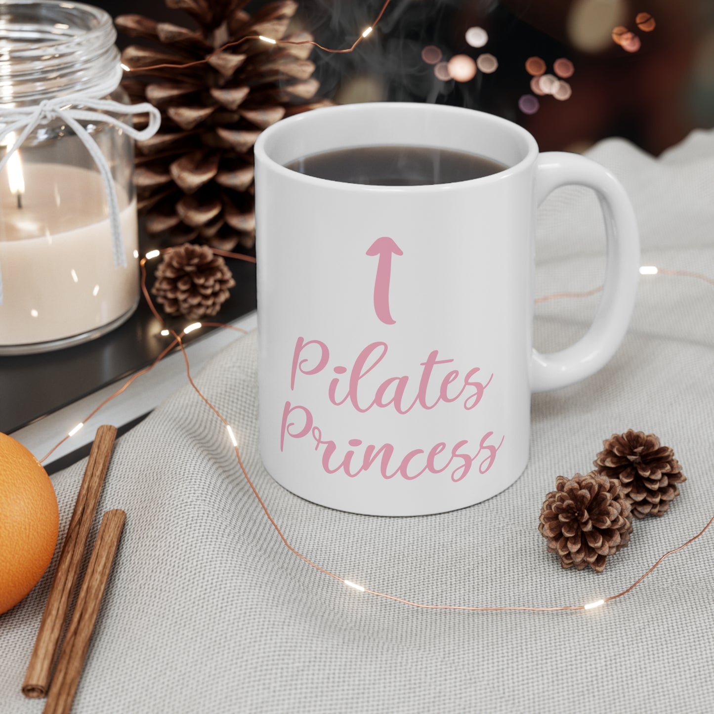 Pilates Princess Quote 11oz Ceramic Mug