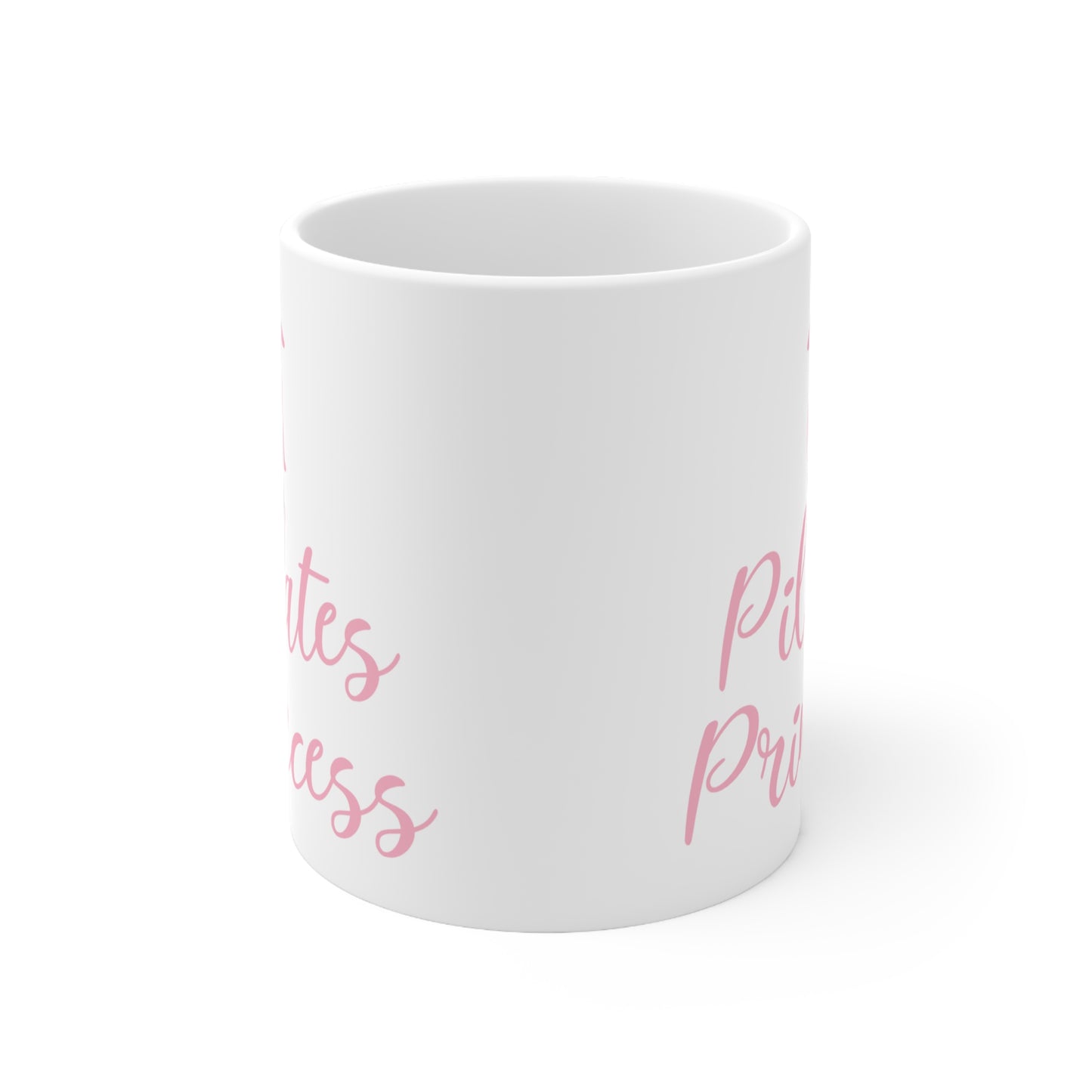 Pilates Princess Quote 11oz Ceramic Mug