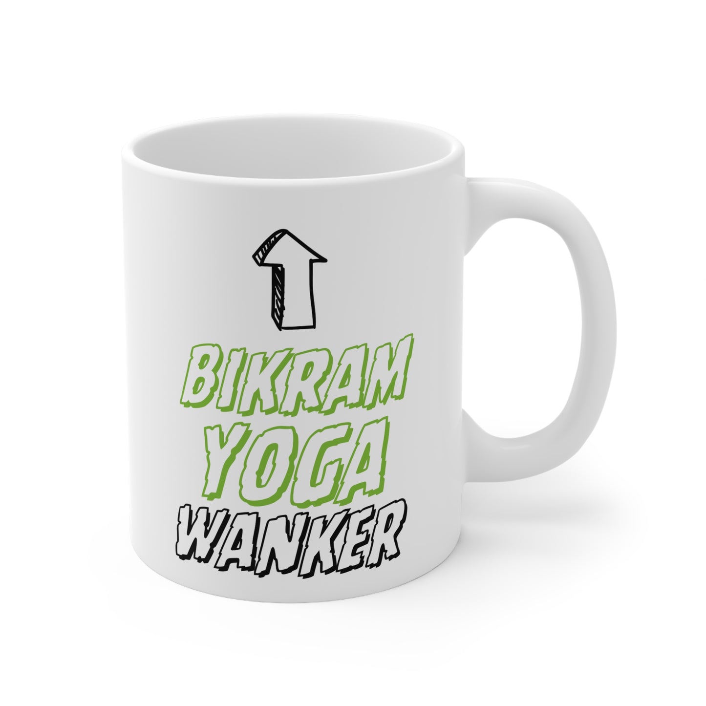Bikram Yoga Wanker Quote 11oz Ceramic Mug