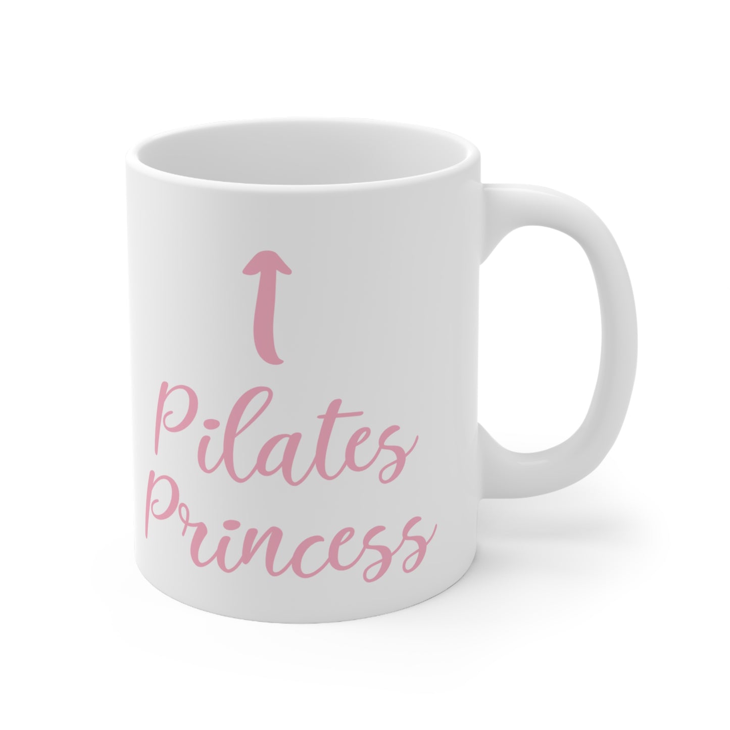 Pilates Princess Quote 11oz Ceramic Mug