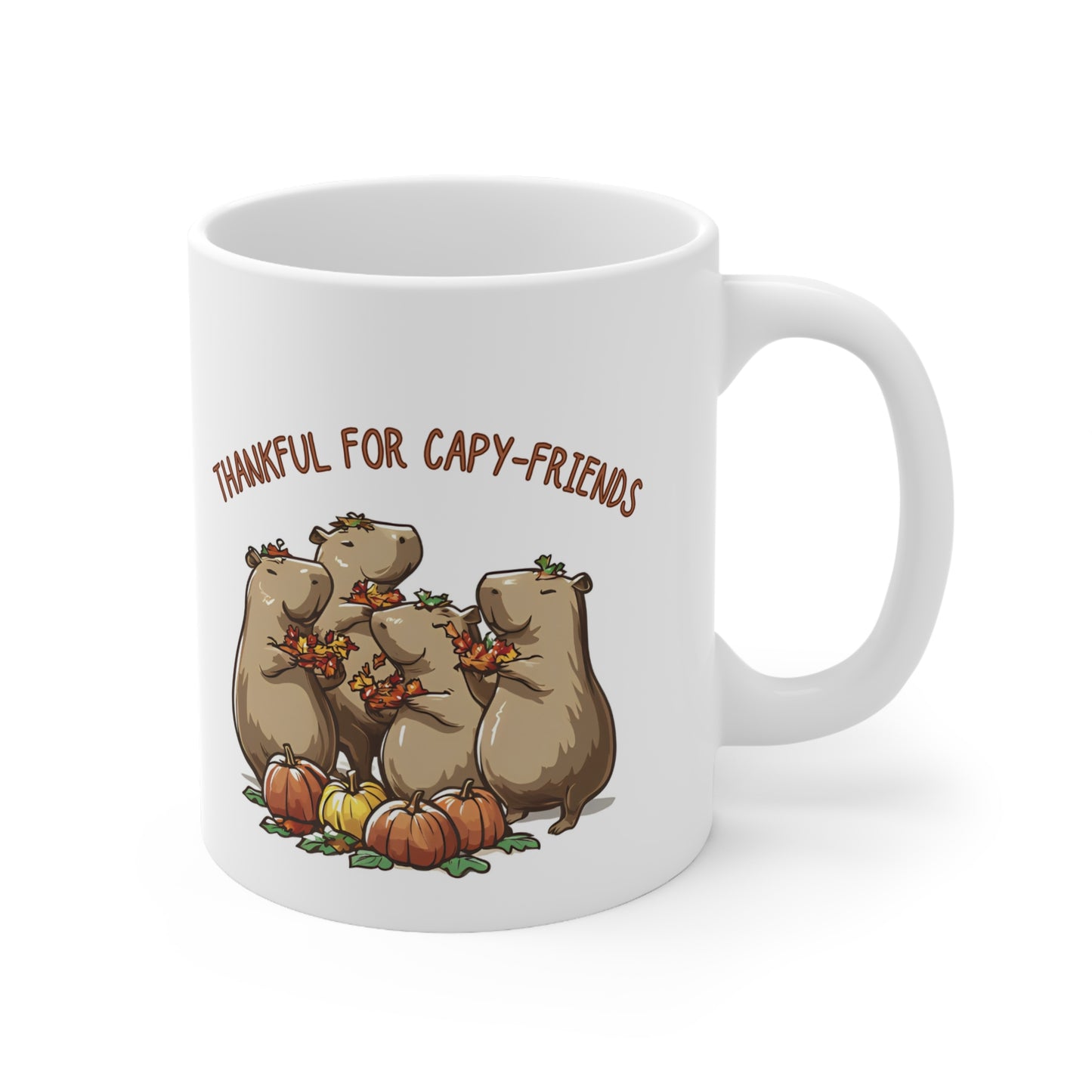 Thankful for Capy-friends, Thanksgiving Capybara Themed 11oz Ceramic Mug