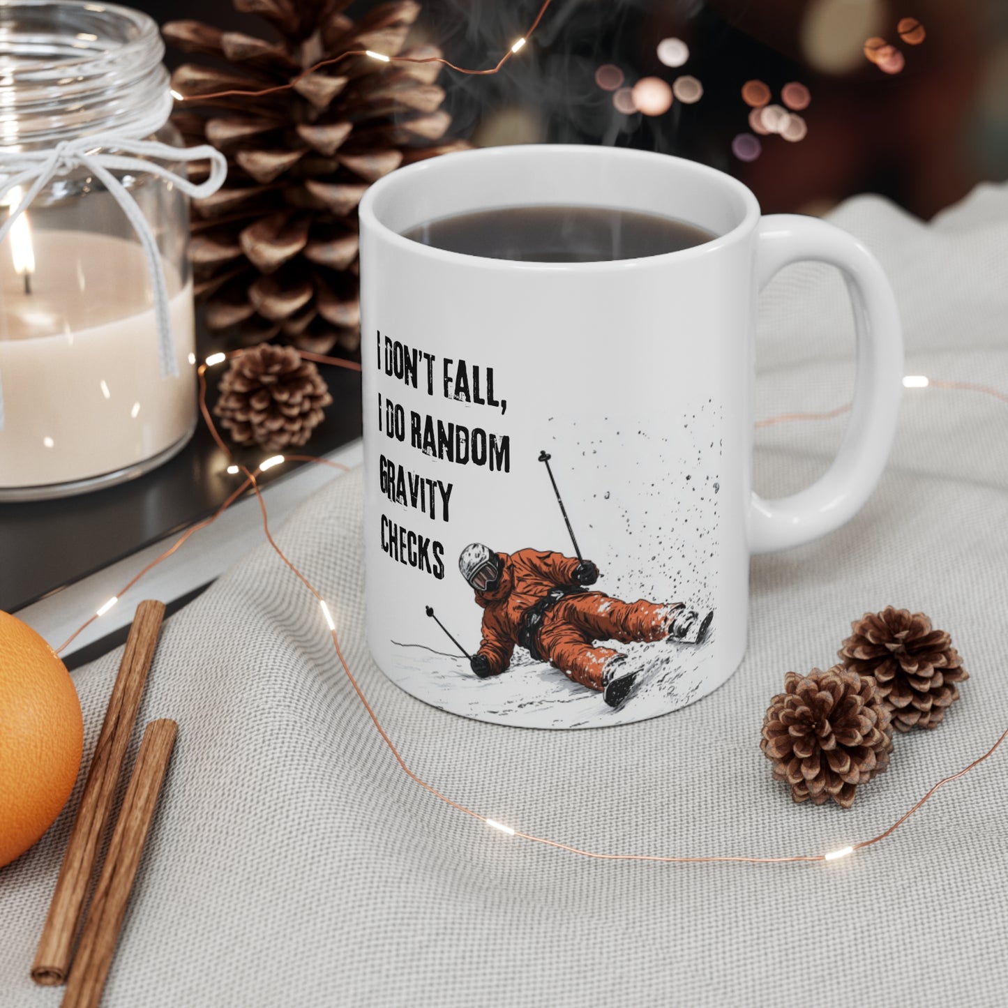 Ski Gravity Check 11oz Ceramic Mug "I Don't Fall I Do Random Gravity Checks"