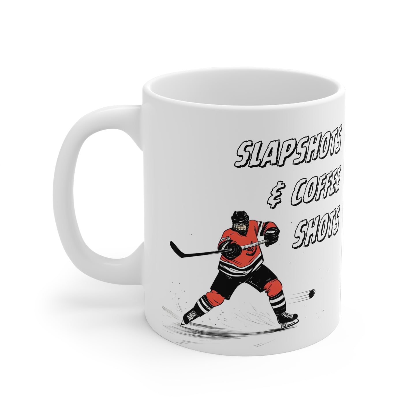 "Slapshots and Coffee Shots" Ice Hockey Themed 11oz Ceramic Mug