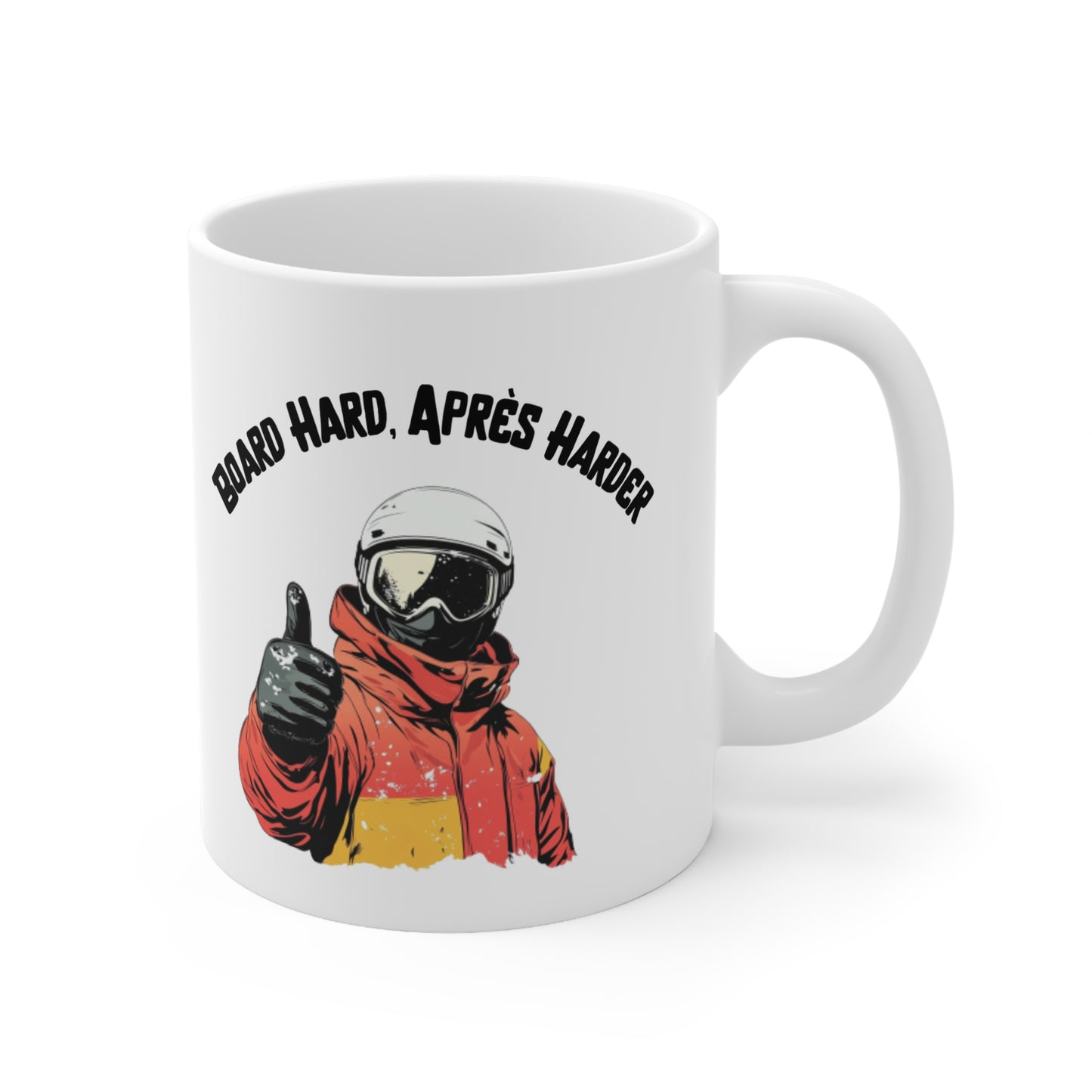 Snowboarding and Apres 11oz Ceramic Mug "Board Hard Apres Harder" Snowboard Themed Mug