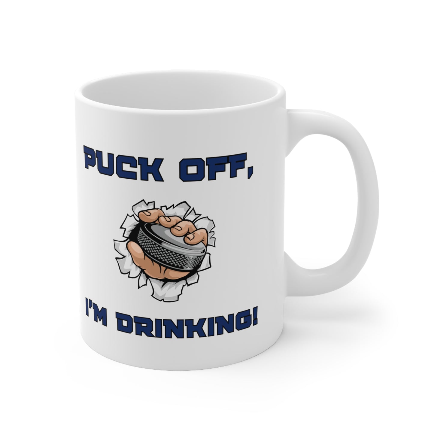 "Puck Off I'm Drinking" Ice Hockey Sport Themed 11oz Ceramic Mug