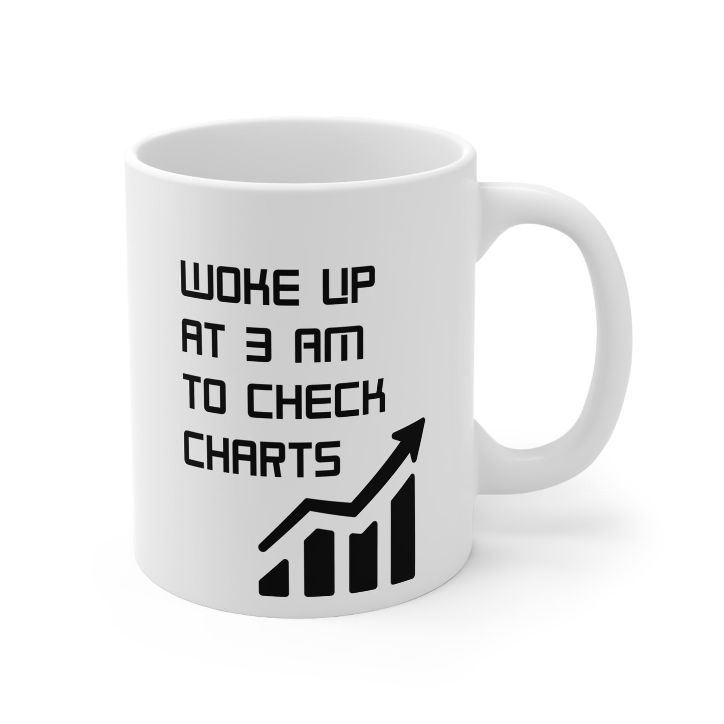'Woke Up at 3am to Check Charts' Crypto Enthusiast 11oz Ceramic Mug
