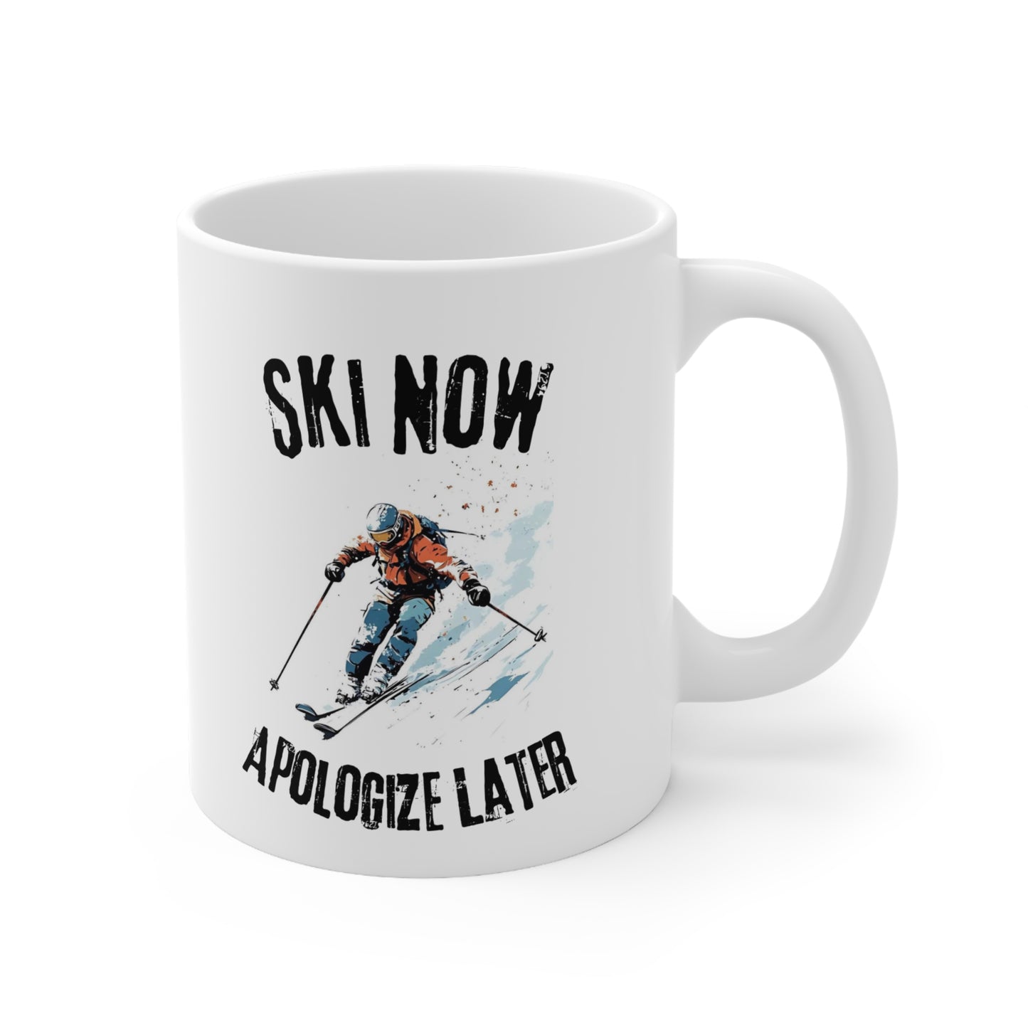 Ski Now Apologize Later Mug, Ski Rebel Grunge Themed Quote 11oz Ceramic Mug