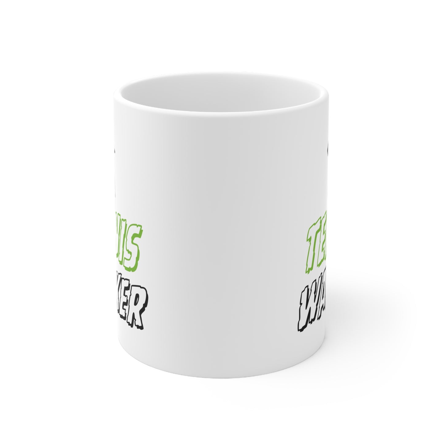 Tennis Wanker Quote 11oz Ceramic Mug