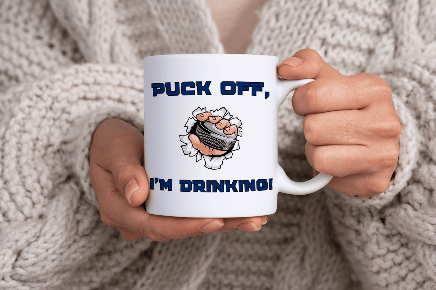 "Puck Off I'm Drinking" Ice Hockey Sport Themed 11oz Ceramic Mug