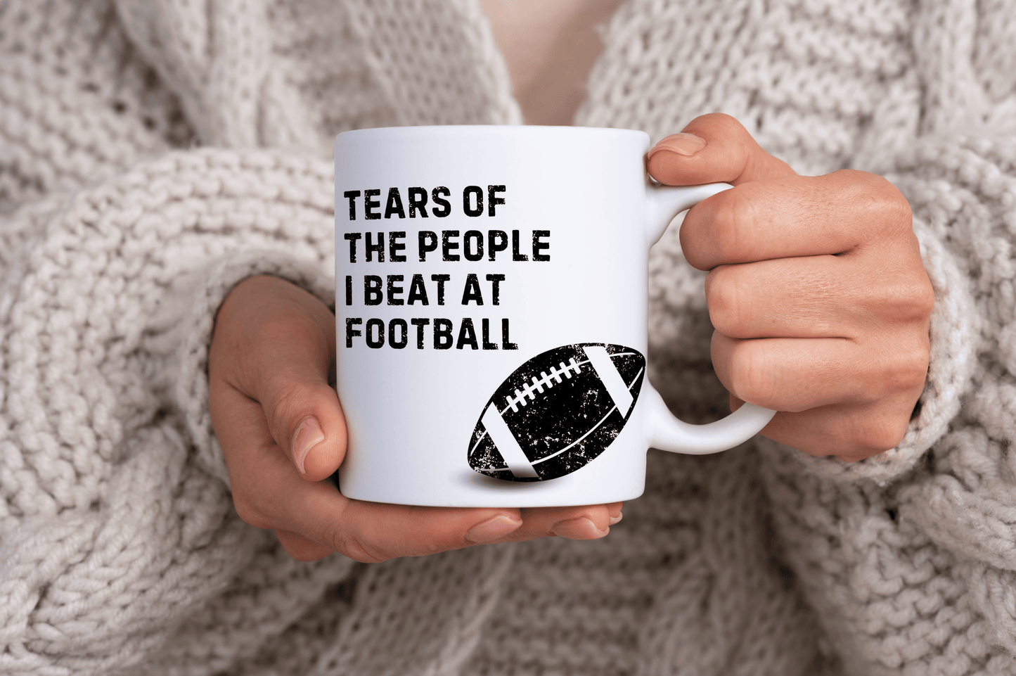 Funny American Football Quote 11oz Ceramic Mug "Tears of the People I Beat at Football Mug"