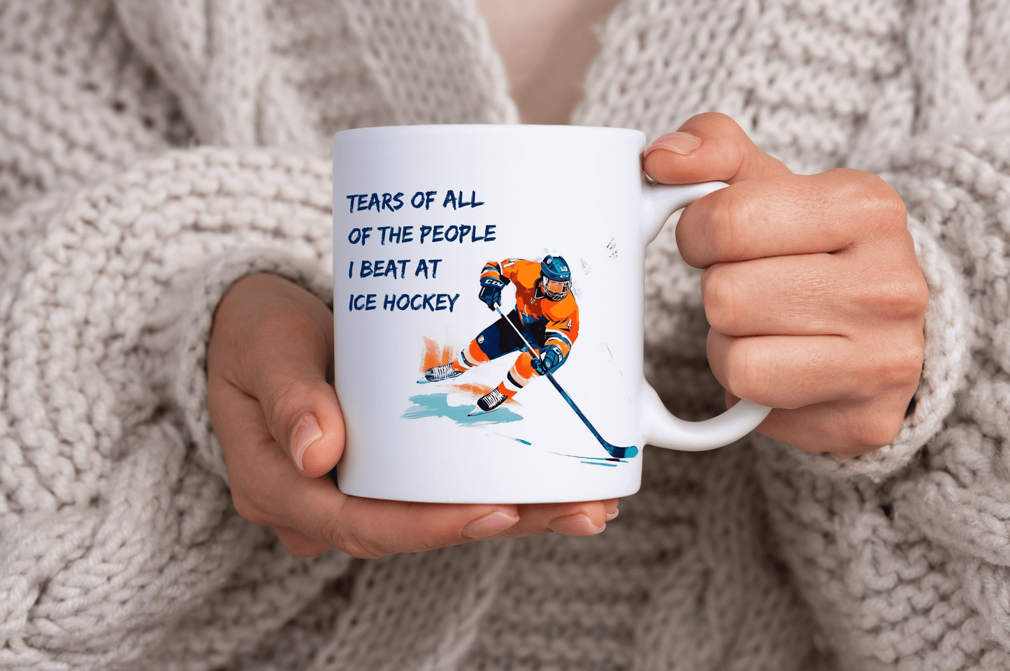 Tears of all of the People I Beat at Ice Hockey, Hockey Themed 11oz Ceramic Mug
