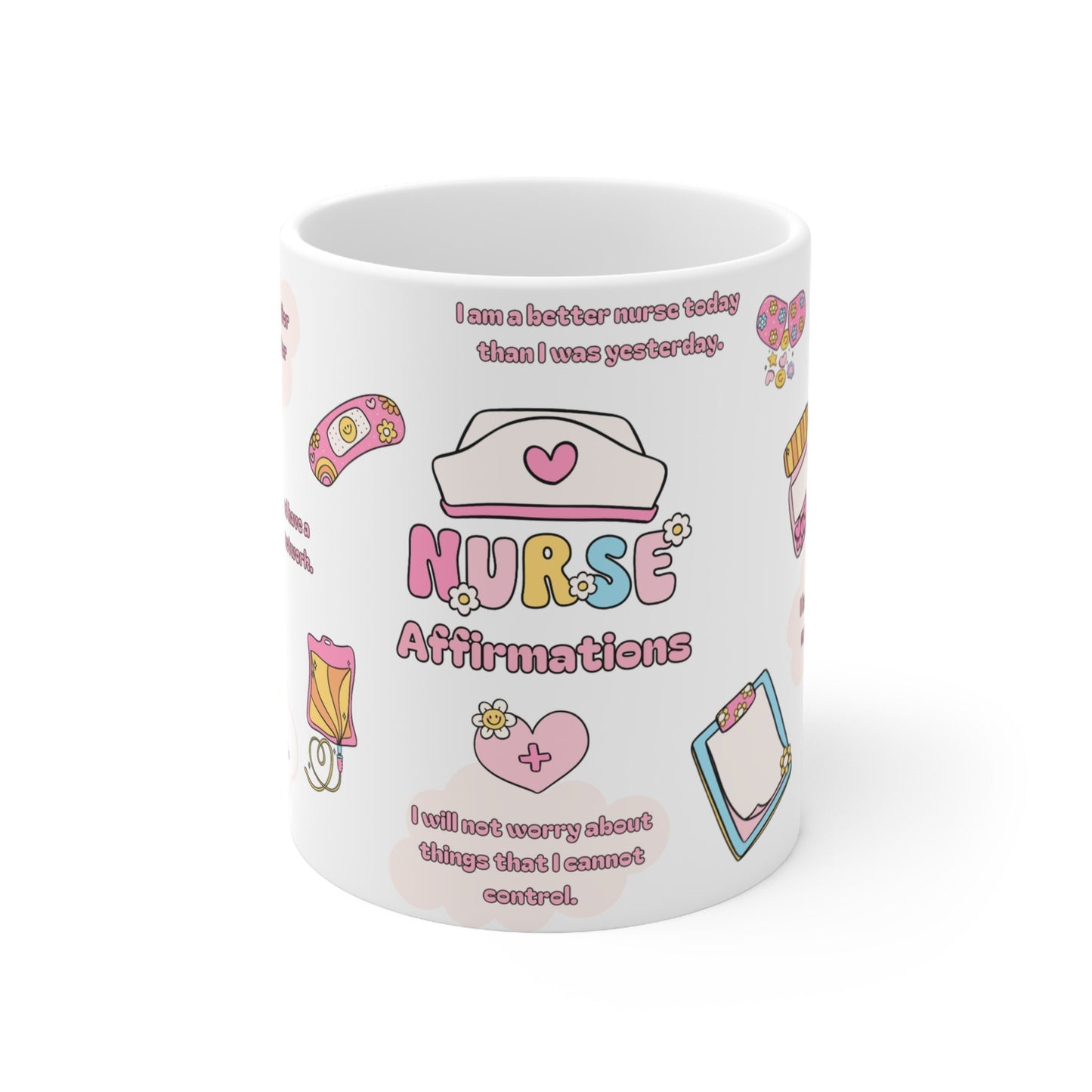 Empowering Affirmations for Nurses on 11oz Ceramic Mug