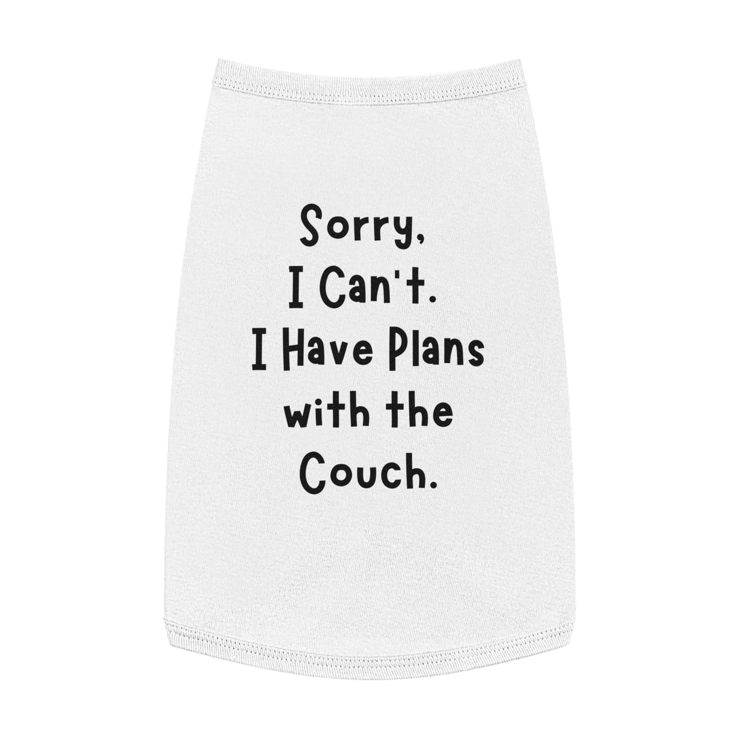 Lazy Pet Customized Dog T-Shirt "Sorry I Can't I Have Plans with the Couch"