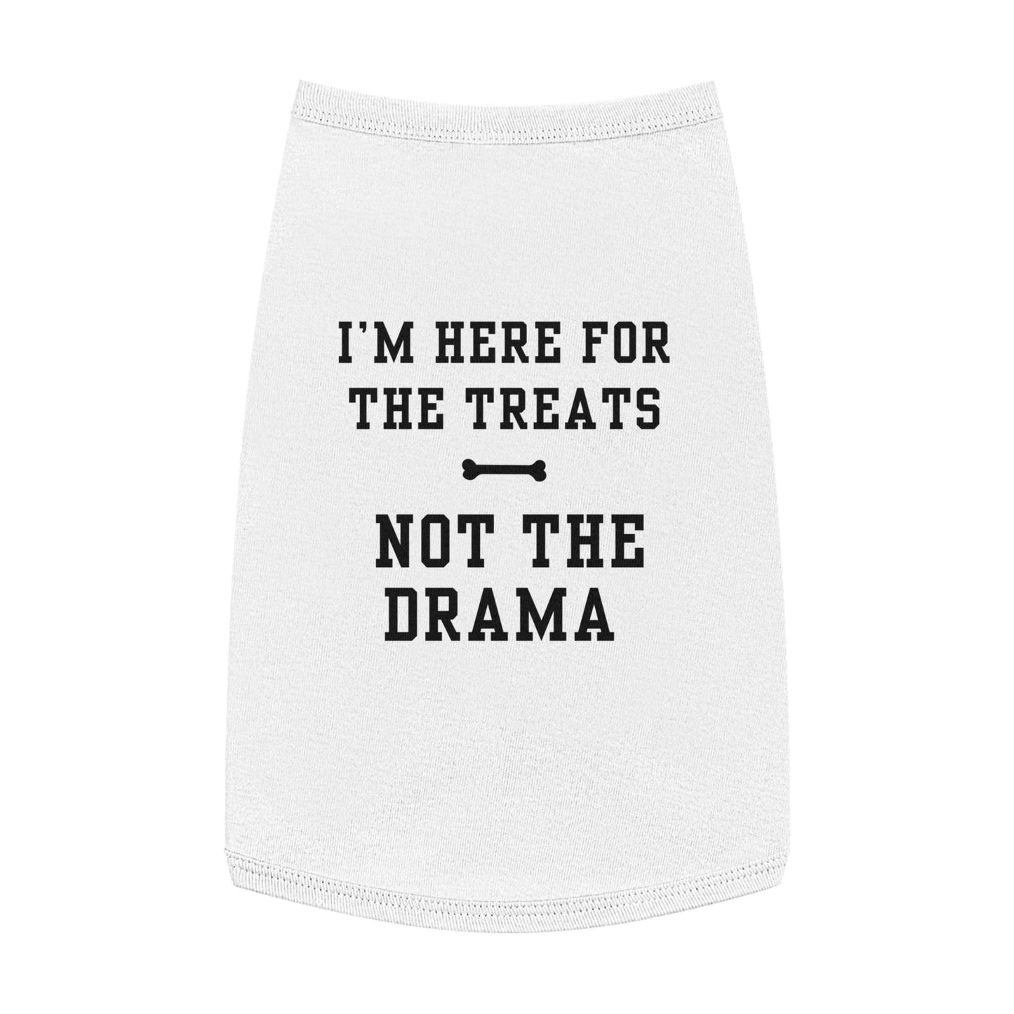 ¨I'm Here for the Treats not the Drama¨ Funny Dog T-Shirt