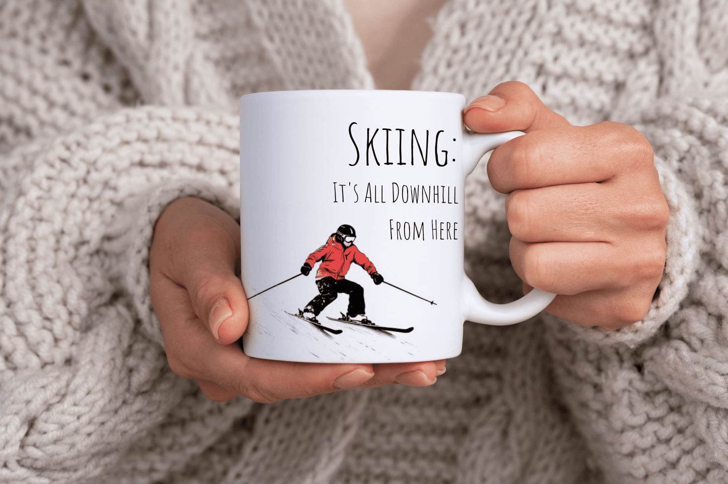 Skiing Downhill Mug, Funny Beginner Phrase Ski 11oz Ceramic Mug