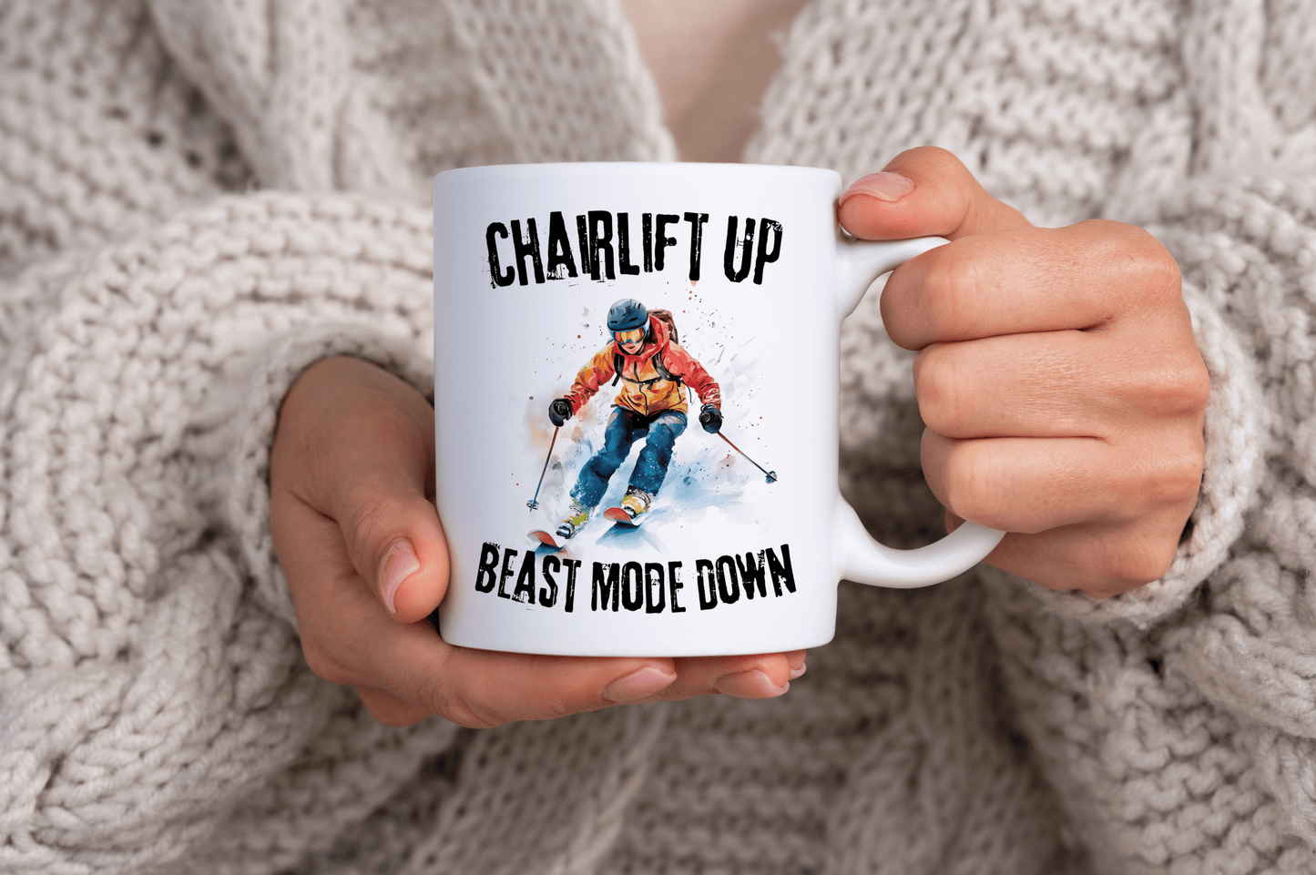 Chairlift Up Beast Mode Down, Expert Skier Themed 11oz Ceramic Mug