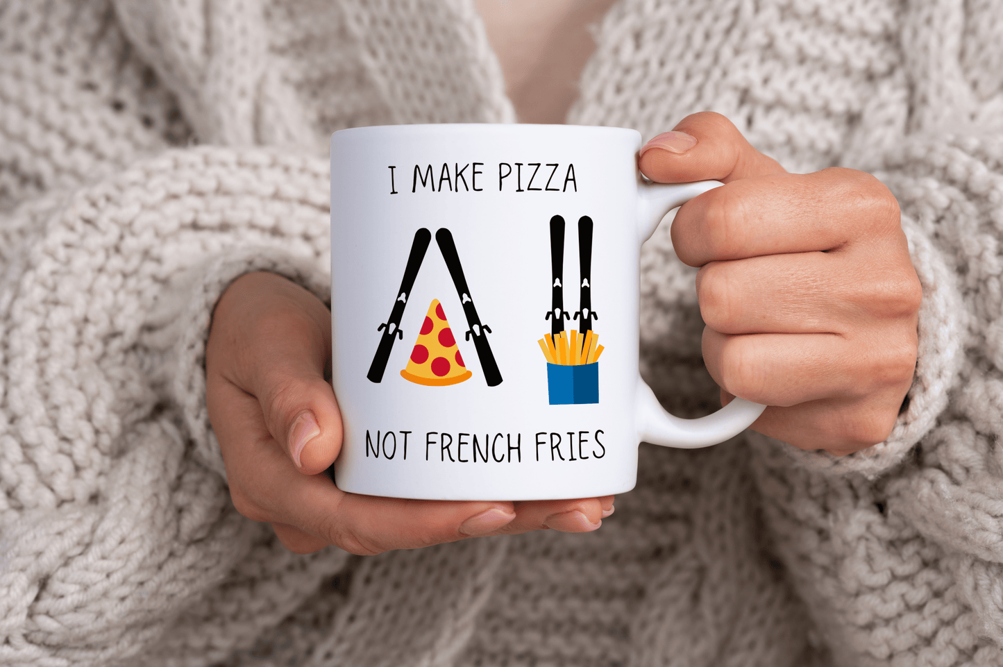 Pizza Slice Stand Ski Themed 11oz Ceramic Mug "I Make Pizza Not French Fries"