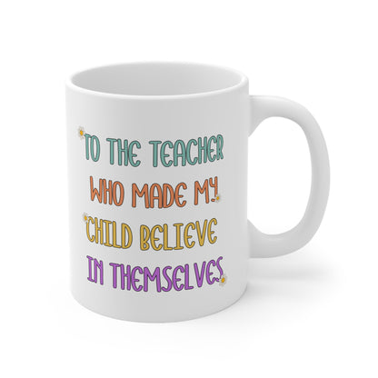 'To The Teacher' Inspiration Quote 11oz Ceramic Mug