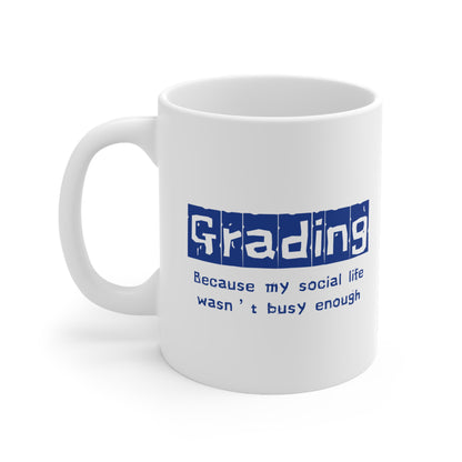 Teacher Grading Quote 11oz Ceramic Mug