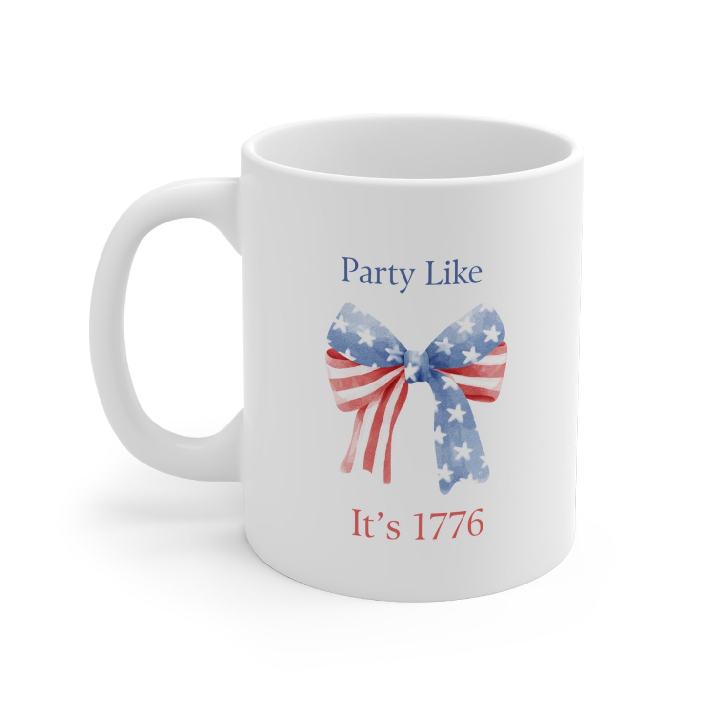 "Party Like It's 1776" 4th of July 11oz Ceramic Mug
