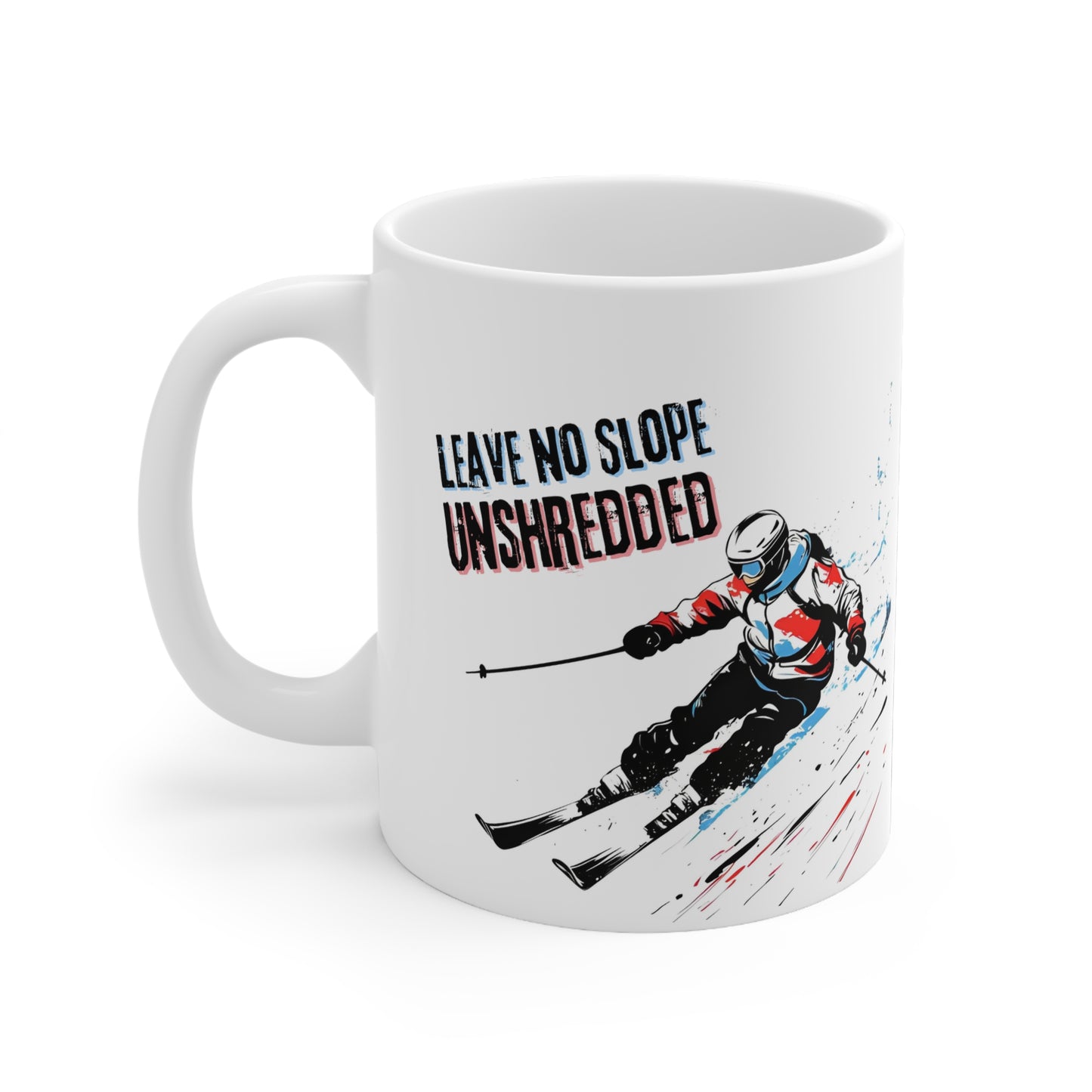 Left No Slope Unshredded, Ski Expert Themed Quote 11oz Ceramic Mug