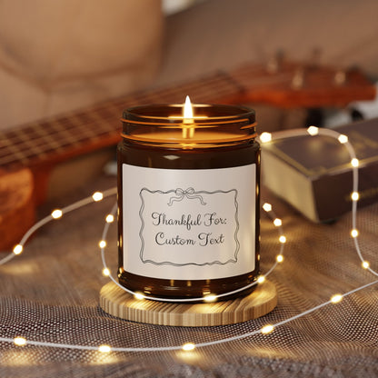 Thankful For [Custom Text] Scented Candle - 4oz and 9oz Scented Soy Candle