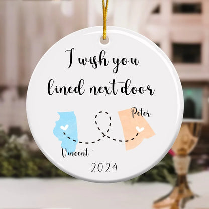 'I Wish You Lived Next Door' Christmas Tree Ornament