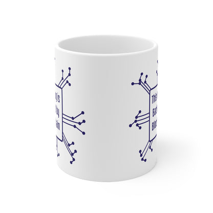 'This Mug Is Backed By Blockchain' Crypto Enthusiast 11oz Ceramic Mug