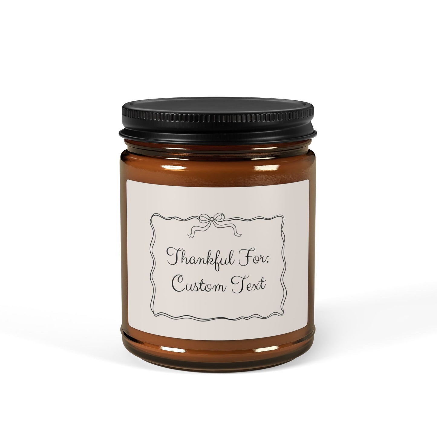 Thankful For [Custom Text] Scented Candle - 4oz and 9oz Scented Soy Candle