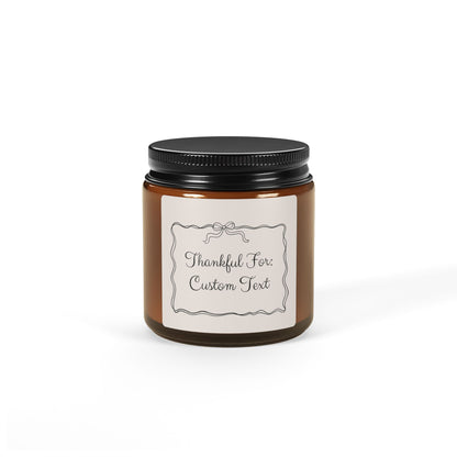 Thankful For [Custom Text] Scented Candle - 4oz and 9oz Scented Soy Candle