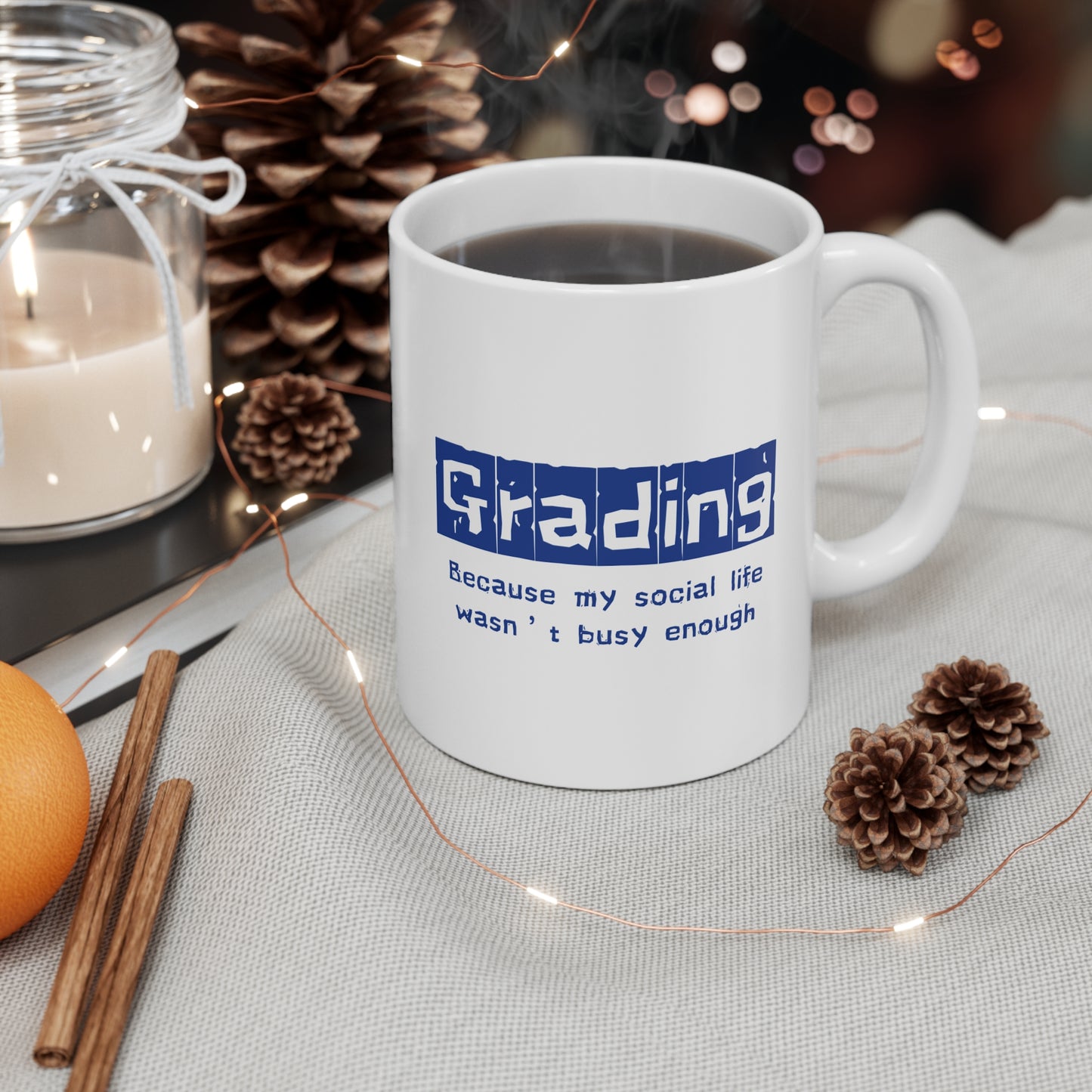 Teacher Grading Quote 11oz Ceramic Mug