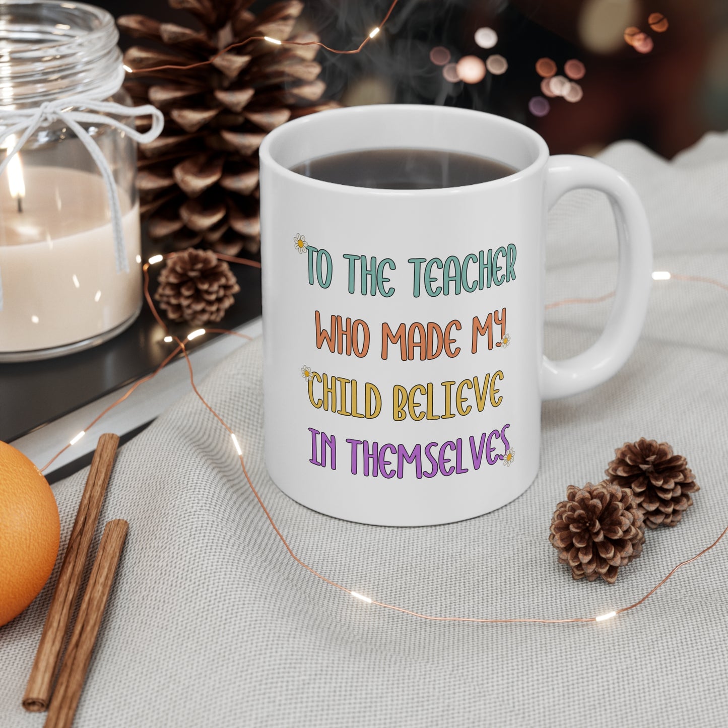 'To The Teacher' Inspiration Quote 11oz Ceramic Mug
