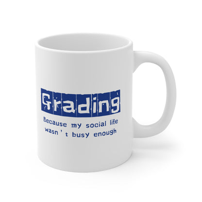 Teacher Grading Quote 11oz Ceramic Mug