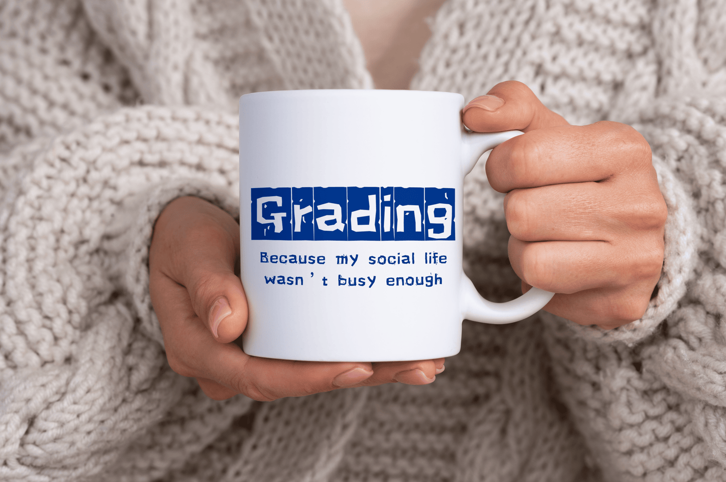 Teacher Grading Quote 11oz Ceramic Mug
