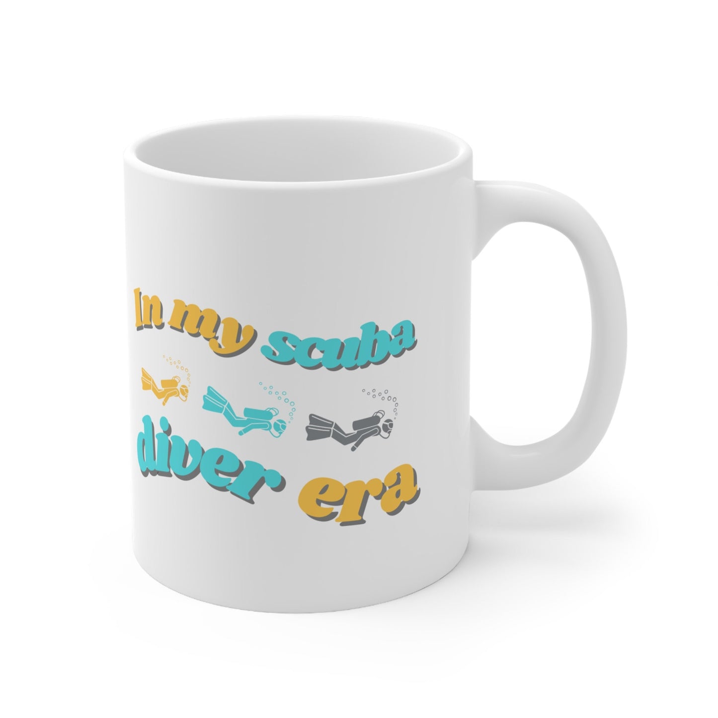 In my Scuba Diver Era 11oz Ceramic Mug