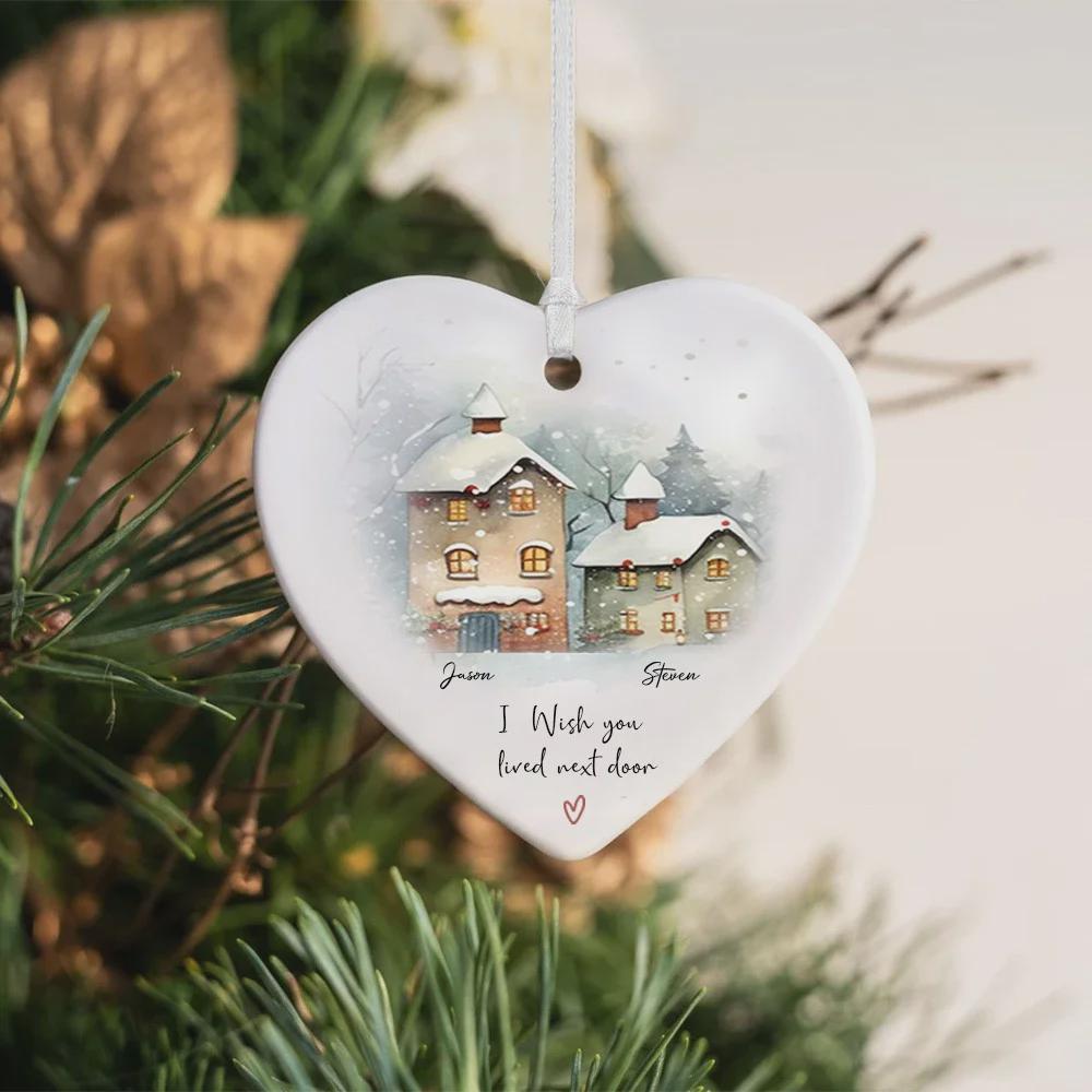 Individuell gestalteter Weihnachtsschmuck „Ich wünschte, du würdest nebenan wohnen“, personalisiertes Keramik-Aquarell-Weihnachtsgeschenk für Freunde und Familie in der Ferne